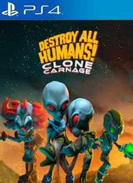 Destroy All Humans Clone Carnage PS4