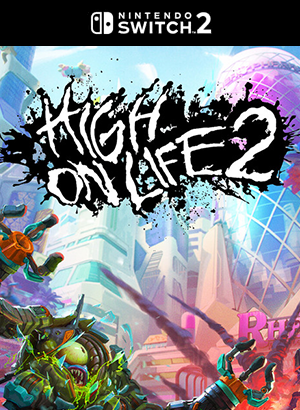 High On Life 2 Switch 2