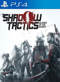 Shadow Tactics Blades of the Shogun PS4