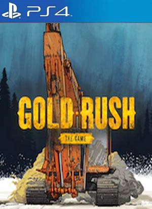 Gold Rush The Game PS4 - Chilejuegosdigitales