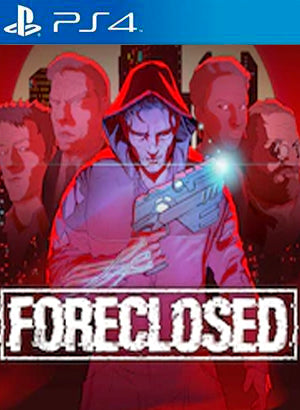 FORECLOSED Primaria PS4 - Chilejuegosdigitales